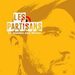 Les Partisans : Le Sourire Aux Lèvres